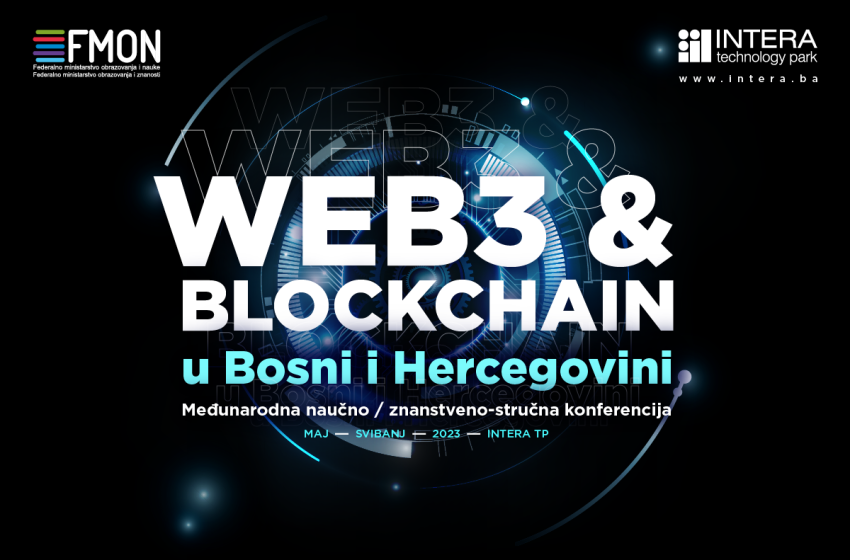  Web3 i blockchain u BiH: Prijavite svoja istraživanja i radove za izlaganje na naučno/znanstvenoj konferenciji u INTERA TP-u