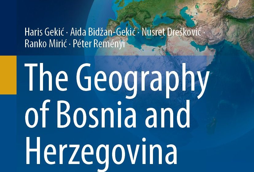 Prestižna izdavačka kuća izdala monografiju “Geografija BiH”