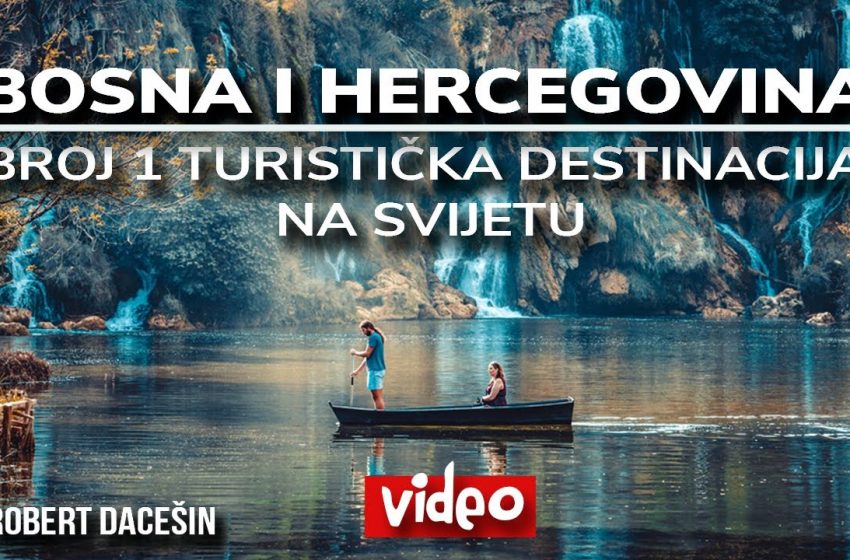  BiH ima najbolji turistički video na svijetu