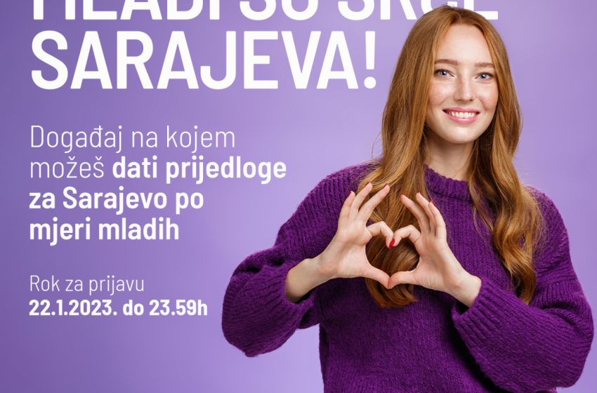  Poziv mladima: Sarajevo aplicira za status Evropske prijestolnice mladih 2026
